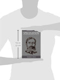 Speculation As a Fine Art and Thoughts on Life: Dickson G. Watts: 9781607962656: Amazon.com: Books