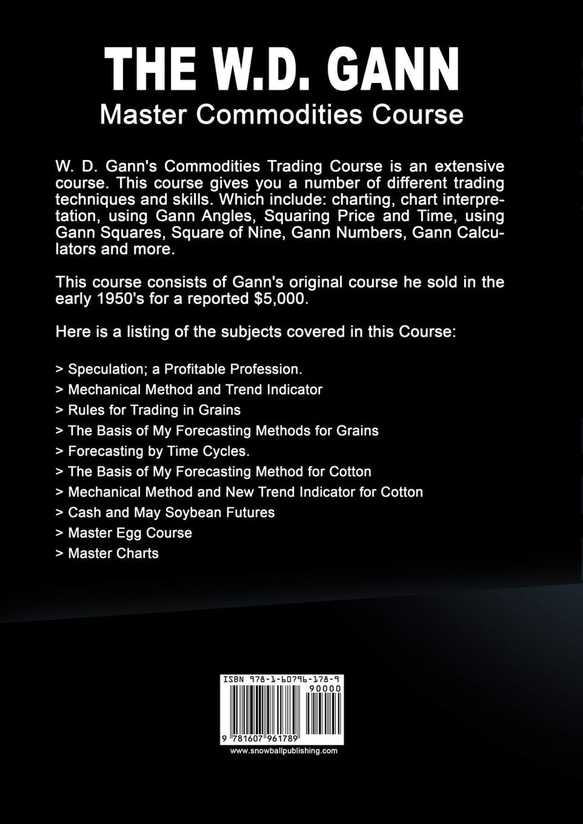 The W. D. Gann Master Commodity Course: Original Commodity Market