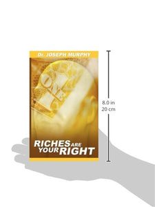 Riches Are Your Right: Joseph Murphy: 9781607962038: Amazon.com: Books